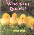 Who Says Quack? (Hardcover)