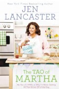 The Tao of Martha: My Year of Living, Or Why I'm Never Getting All That Glitter Off of the Dog (Hardcover)