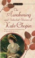 The Awakening and Selected Stories of Kate Chopin (Paperback)