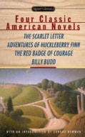 4 Classic American Novels: The Scarlett Letter, Adventures of Huckleberry Finn, the Red Badge of Courage, Billy Budd (Paperback)