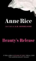 Beauty's Release: The Sequel to the Claiming of Sleeping Beauty and Beauty's Punishment (Paperback)