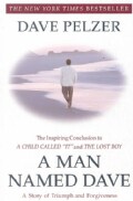 A Man Named Dave: A Story of Triumph and Forgiveness (Paperback)