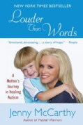 Louder Than Words: A Mother's Journey in Healing Autism (Paperback)
