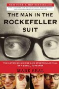 The Man in the Rockefeller Suit: The Astonishing Rise and Spectacular Fall of a Serial Impostor (Paperback)