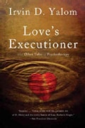 Love's Executioner: And Other Tales of Psychotherapy (Paperback)