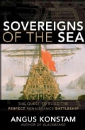 Sovereigns of the Sea: The Quest to Build the Perfect Renaissance Battleship (Hardcover)