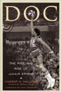 Doc: The Rise and Rise of Julius Erving (Hardcover)