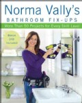 Norma Vally's Bathroom Fix-ups: More Than 50 Projects for Every Skill Level
