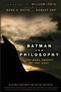 Batman and Philosophy: The Dark Knight of the Soul (Paperback)