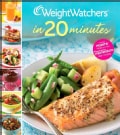 Weight Watchers in 20 Minutes: 250 Fresh, Fast Recipes (Spiral bound)