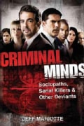 Criminal Minds: Sociopaths, Serial Killers, and Other Deviants (Paperback)