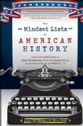 The Mindset Lists of American History: From Typewriters to Text Messages, What Ten Generations of Americans Think... (Hardcover)