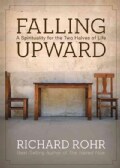 Falling Upward: A Spirituality for the Two Halves of Life (Hardcover)