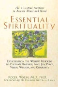 Essential Spirituality: The 7 Central Practices to Awaken Heart and Mind (Paperback)