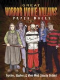 Great Horror Movie Villains Paper Dolls: Psychos, Slashers and Their Unlucky Victims! (Paperback)