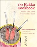 The Hakka Cookbook: Chinese Soul Food from Around the World (Hardcover)