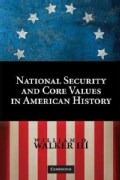 National Security and Core Values in American History (Paperback)