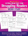 Extra Practice for Struggling Readers: Word Study: Motivating Practice Packets That Help Intermediate Students Le... (Paperback)