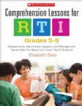Comprehension Lessons for RTI: Grades 3-5: Assessments, Intervention Lessons, and Management Tips to Help You Rea... (Paperback)