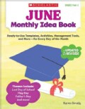 June Monthly Idea Book Grades PreK-3: Ready-to-Use Templates, Activities, Management Tools, and More - For Every ... (Paperback)