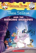 Thea Stilton and the Dancing Shadows (Paperback)