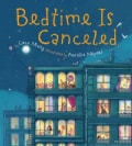 Bedtime Is Canceled (Hardcover)