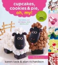 Cupcakes, Cookies, & Pie, Oh My! (Paperback)