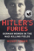Hitler's Furies: German Women in the Nazi Killing Fields (Hardcover)
