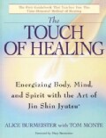 The Touch of Healing: Energizing the Body, Midn, and Spirit With Jin Shin Jyutsu (Paperback)