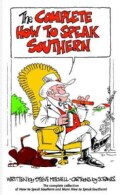 The Complete How to Speak Southern (Hardcover)