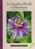 A Garden Book for Houston and the Texas Gulf Coast (Hardcover)