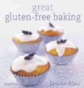 Great Gluten-Free Baking: Over 80 Delicious Cakes and Bakes (Paperback)
