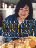 Barefoot Contessa Family Style: Easy Ideas and Recipes That Make Everyone Feel Like Family (Hardcover)