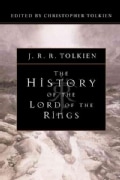 The History of the Lord of the Rings: The End of the Third Age/the War of the Ring/the Treason of Isengard/the Re... (Paperback)