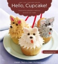 Hello, Cupcake!: Irresistibly Playful Creations Anyone Can Make (Paperback)