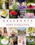 Celebrate: A Year of Festivities for Families and Friends (Hardcover)