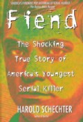 Fiend: The Shocking True Story of America's Youngest Serial Killer (Paperback)