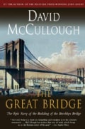 The Great Bridge: The Epic Story of the Building of the Brooklyn Bridge (Paperback)