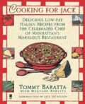 Cooking for Jack: Delicious Low-Fat Italian Recipes from the Celebrated Chef of Manhattan's (Paperback)