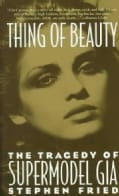 Thing of Beauty: The Tragedy of Supermodel Gia (Paperback)
