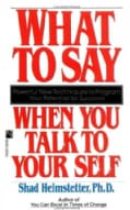 What to Say When You Talk to Your Self (Paperback)