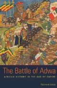 The Battle of Adwa: African Victory in The Age of Empire (Hardcover)