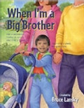When I'm a Big Brother (Board book)