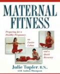 Maternal Fitness: Preparing for the Marathon of Labor (Paperback)