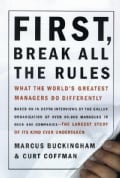 First, Break All the Rules: What the World's Greatest Managers Do Differently (Hardcover)