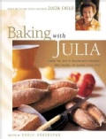 Baking With Julia: Based on the Pbs Series Hosted by Julia Child (Hardcover)