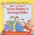 What to Expect When Mommys Having a Baby (Hardcover)