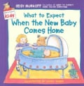 What to Expect When the New Baby Comes Home (Hardcover)