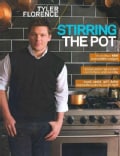 Tyler Florence: Stirring the Pot (Paperback)