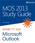 Mos 2013 Study Guide for Microsoft Outlook (Paperback)